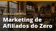 Marketing de Afiliados do Zero: Como Vender Sem Criar Produto Próprio