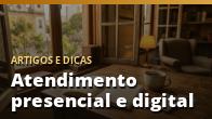 Atendimento presencial e digital: como integrar os dois