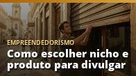 Como escolher nicho e produto para divulgar