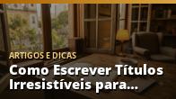 Como Escrever Títulos Irresistíveis para Seus Anúncios no Classificados019