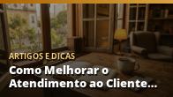 Como Melhorar o Atendimento ao Cliente no Comércio Local e Fidelizar Mais