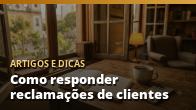 Como responder reclamações de clientes e transformar em oportunidade
