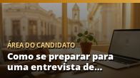 Como se preparar para uma entrevista de emprego