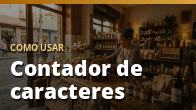 Como usar: Contador de caracteres