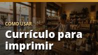 Como usar: Currículo para imprimir