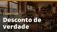 Como usar: Desconto de verdade