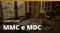 Como usar: MMC e MDC