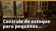 Controle de estoque para pequenos negócios: simples e eficiente