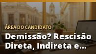 Demissão? Rescisão Direta, Indireta e Distrato (Guia Completo)