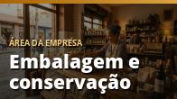 Embalagem e conservação