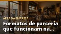 Formatos de parceria que funcionam na prática