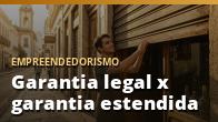 Garantia legal x garantia estendida: o que é cada uma