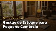 Gestão de Estoque para Pequeno Comércio: Como Evitar Perdas e Aumentar Lucro