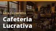 Cafeteria Lucrativa: o guia completo