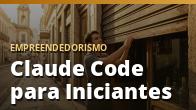 Claude Code para Iniciantes: a IA que Trabalha de Verdade para o seu Negócio: o guia completo