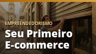 Seu Primeiro E-commerce: o guia completo