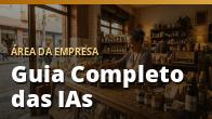 Guia Completo das IAs: Plataformas, Usos e Comandos para o Dia a Dia: o guia completo