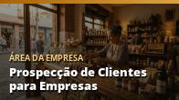 Prospecção de Clientes para Empresas (PJ): o guia completo