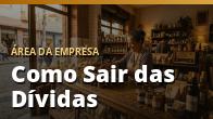 Como Sair das Dívidas: o guia completo
