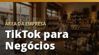 TikTok para Negócios: Venda Todo Dia com Vídeos Curtos: o guia completo