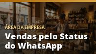 Vendas pelo Status do WhatsApp: Transforme Contatos Parados em Clientes: o guia completo