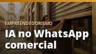 IA no WhatsApp comercial: catálogo, respostas automáticas e organização de conversas