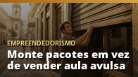 Monte pacotes em vez de vender aula avulsa