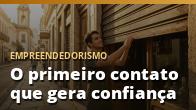 O primeiro contato que gera confiança