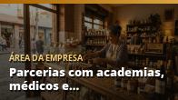 Parcerias com academias, médicos e outros profissionais para gerar indicações