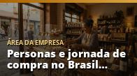 Personas e jornada de compra no Brasil de 2026