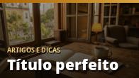 Título perfeito: como criar títulos que geram cliques