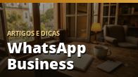 WhatsApp Business: configurando para atender como profissional