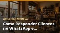 Como Responder Clientes no WhatsApp e Fechar Mais Vendas (Guia do Rafael)