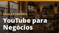 YouTube para Negócios: Vídeos que Trazem Cliente Todos os Dias