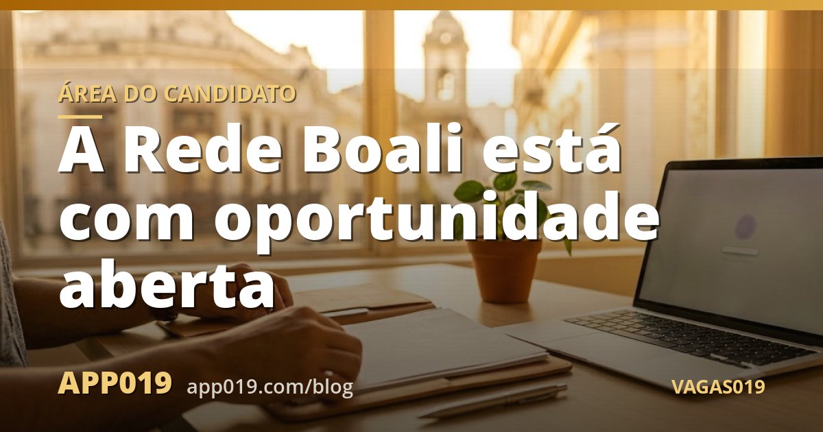 A Rede Boali está com oportunidade aberta