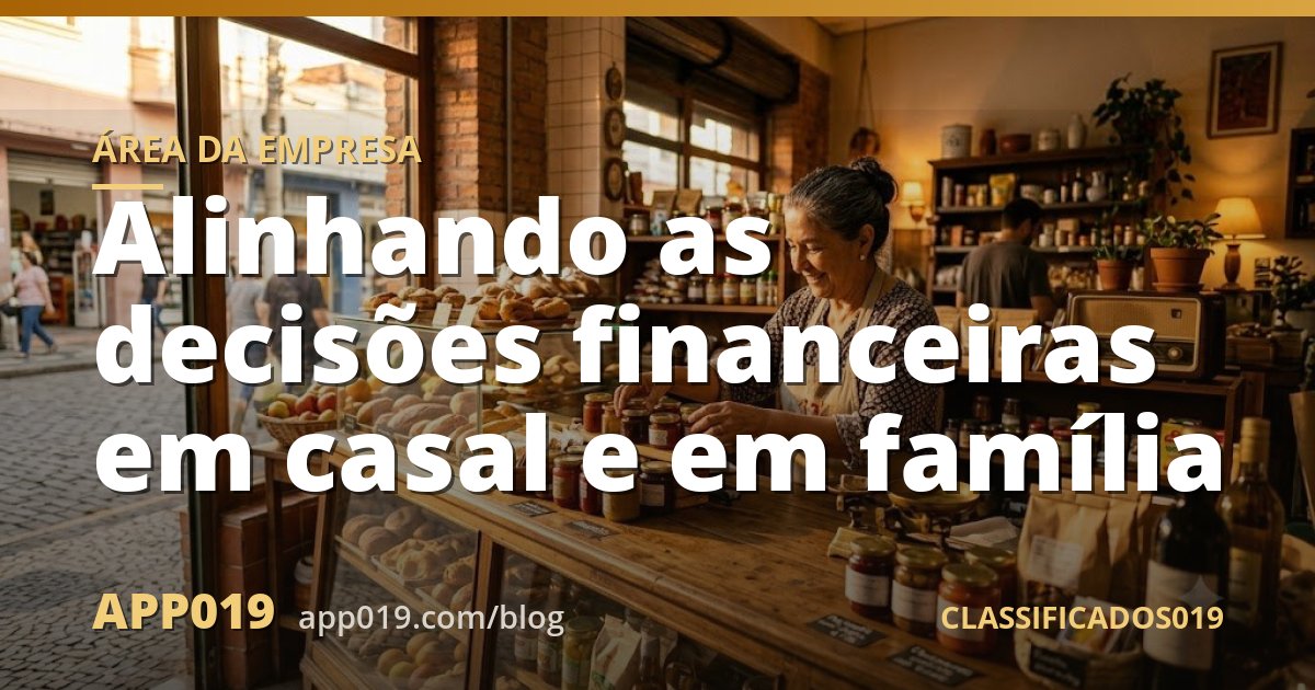 Alinhando as decisões financeiras em casal e em família