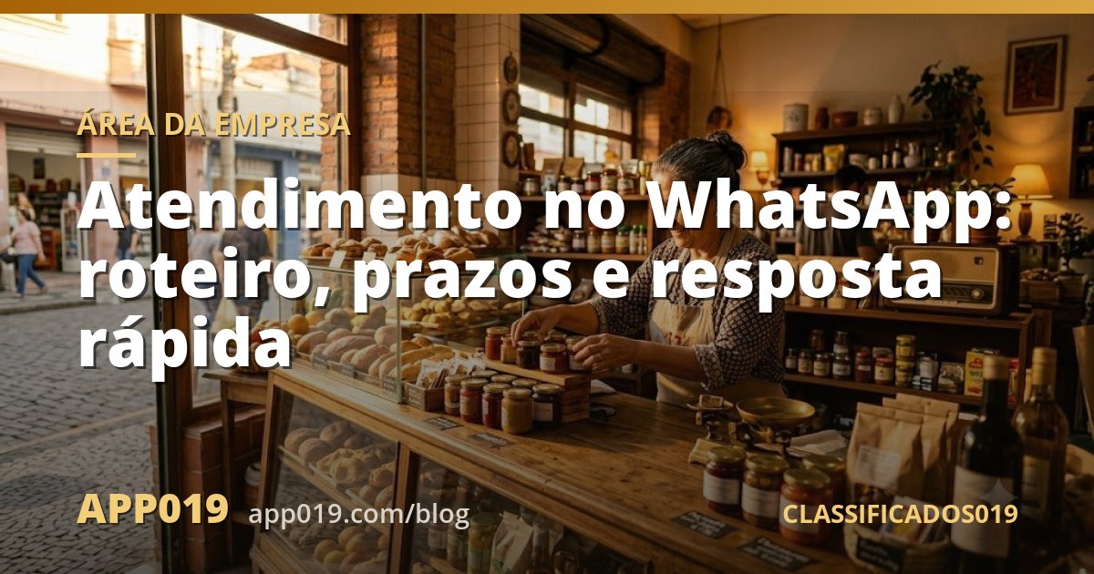 Atendimento no WhatsApp: roteiro, prazos e resposta rápida