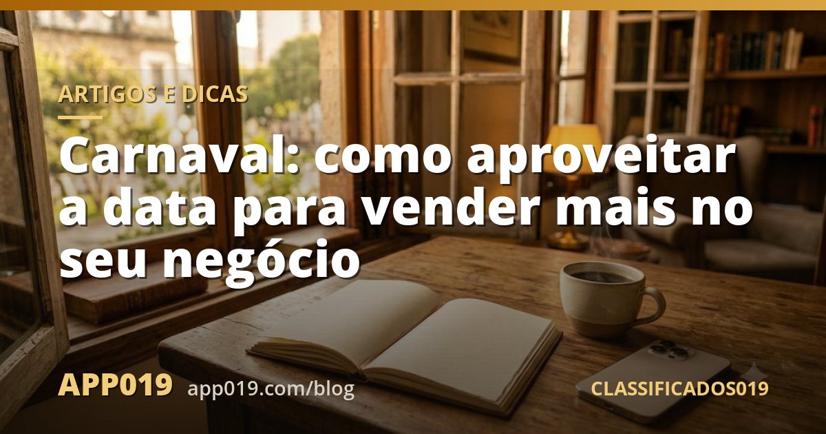 Carnaval: como aproveitar a data para vender mais no seu negócio