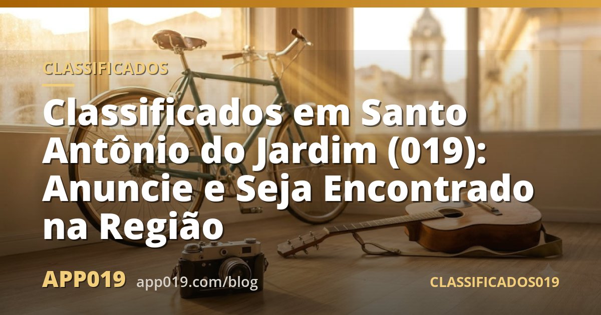 Classificados em Santo Antônio do Jardim (019): Anuncie e Seja Encontrado na Região