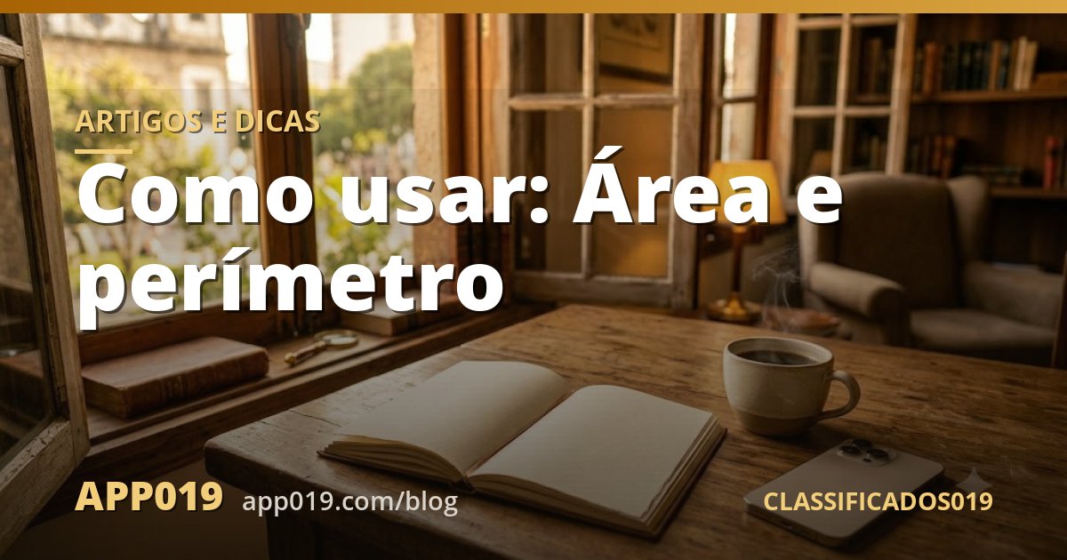 Como usar: Área e perímetro