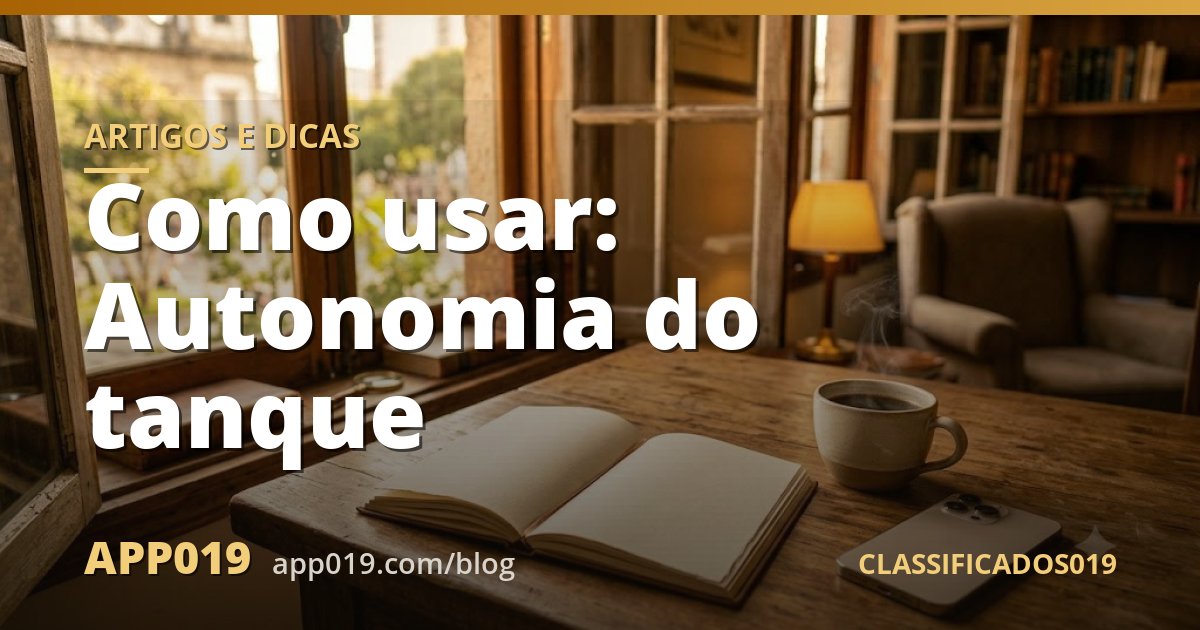 Como usar: Autonomia do tanque