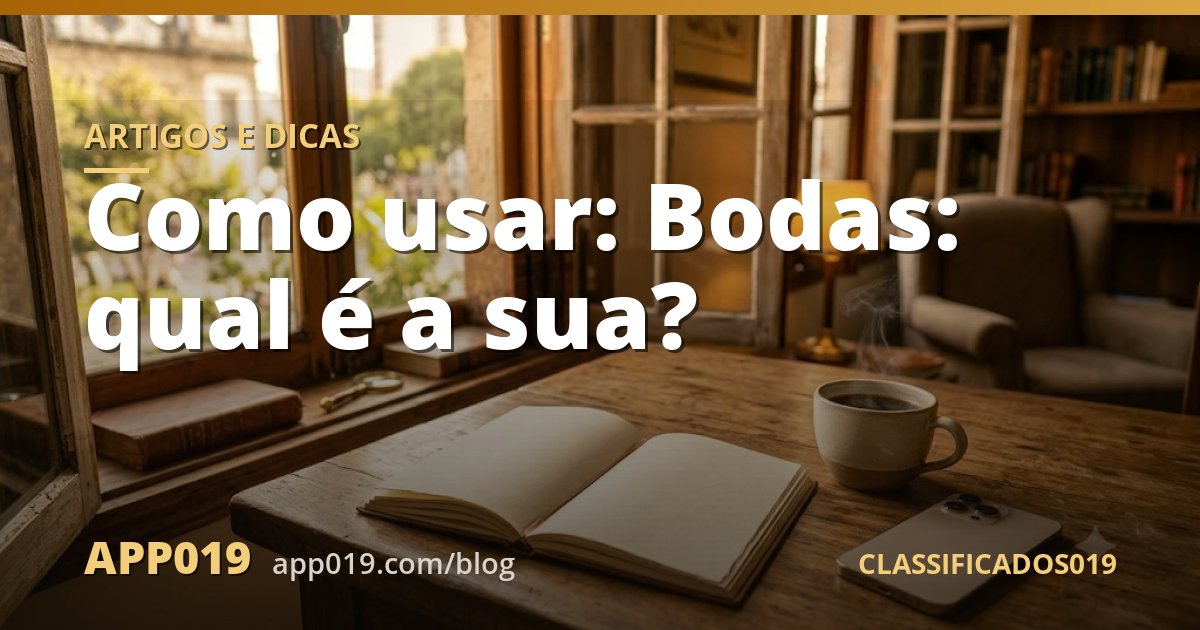 Como usar: Bodas: qual é a sua?