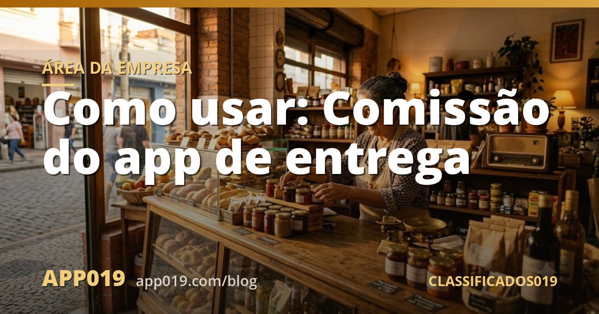 Como usar: Comissão do app de entrega