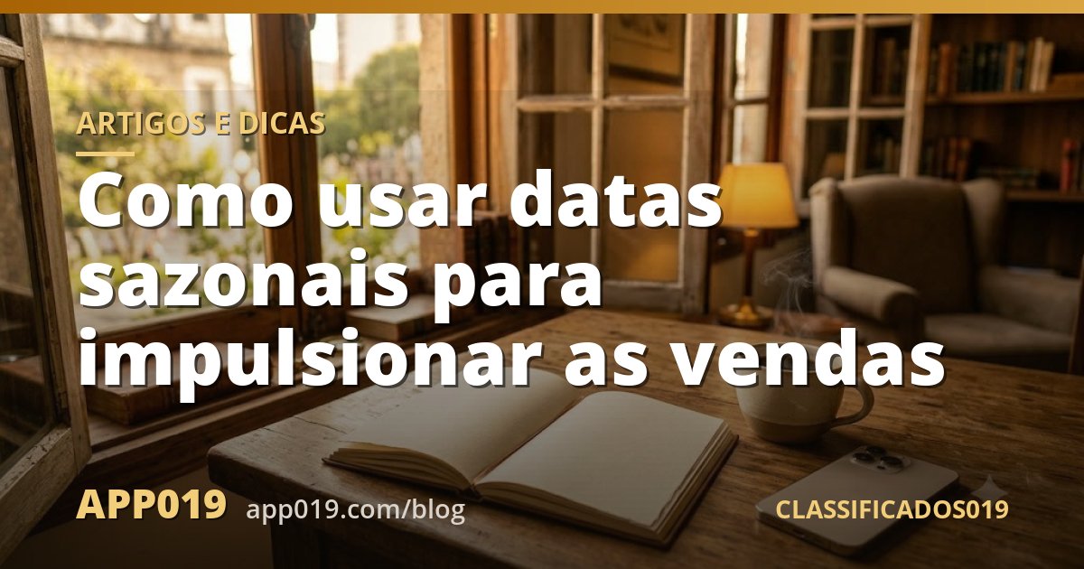 Como usar datas sazonais para impulsionar as vendas