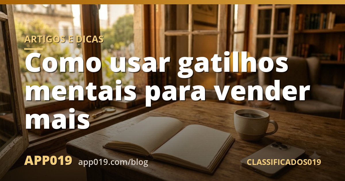 Como usar gatilhos mentais para vender mais