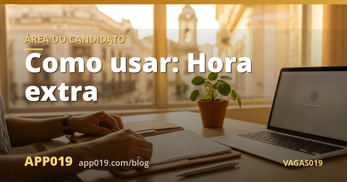 Como usar: Hora extra