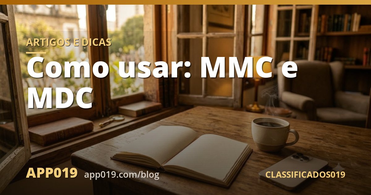 Como usar: MMC e MDC