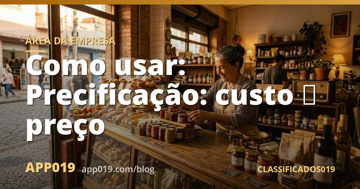 Como usar: Precificação: custo → preço