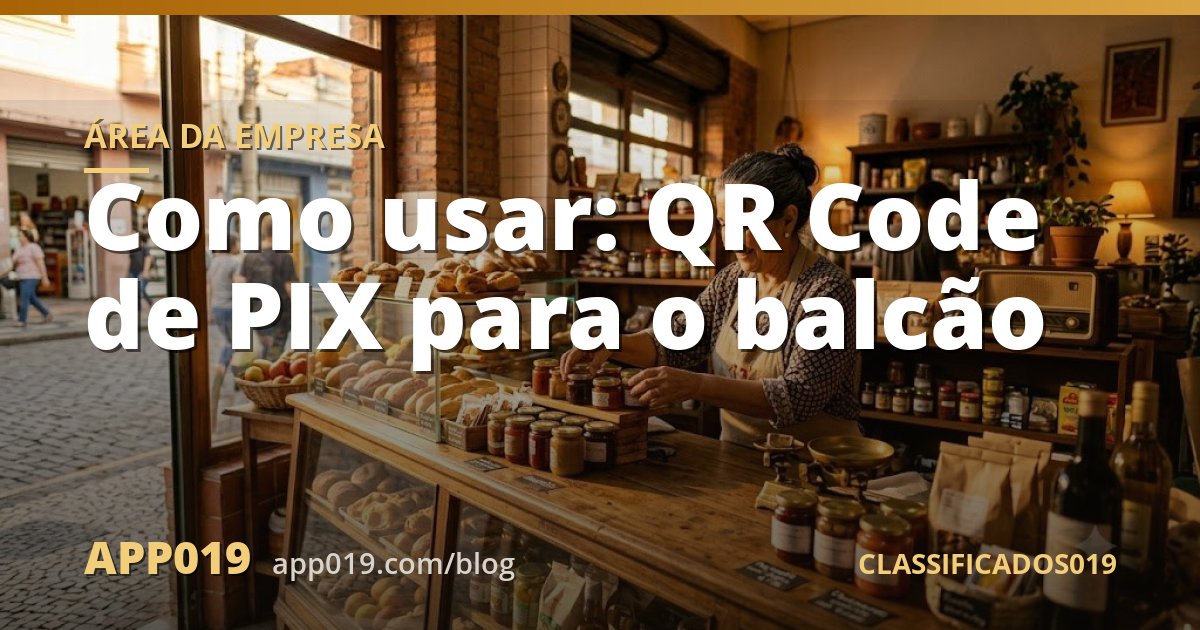 Como usar: QR Code de PIX para o balcão