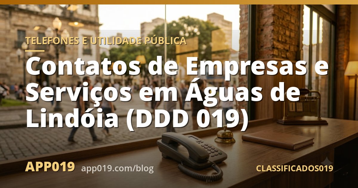 Contatos de Empresas e Serviços em Águas de Lindóia (DDD 019)
